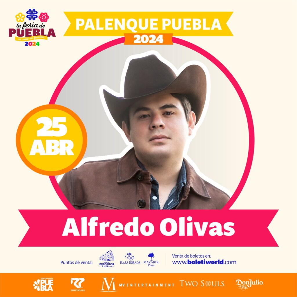 Alfredo Olivas Feria Puebla 2024