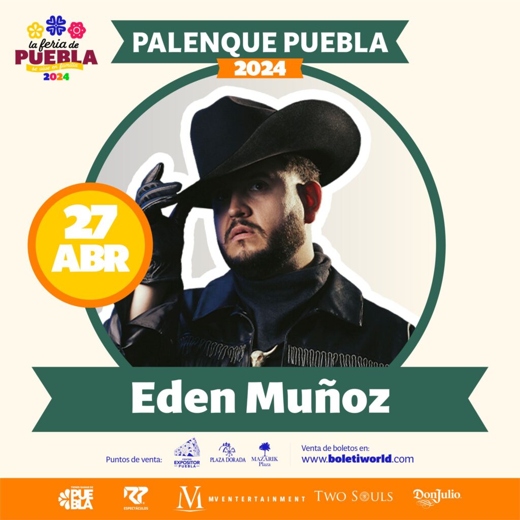 Boletos Edén Muñoz Palenque Feria Puebla 2024