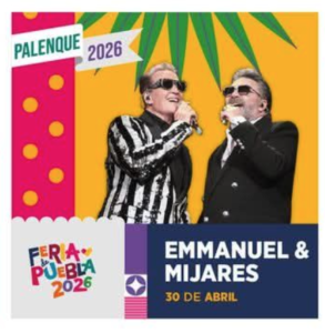 emmanuel y mijares palenque puebla 2026